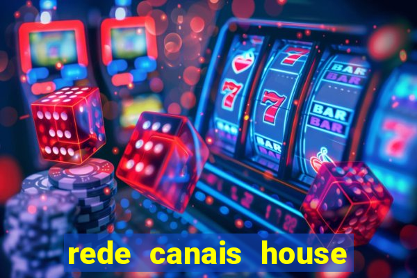 rede canais house of the dragon